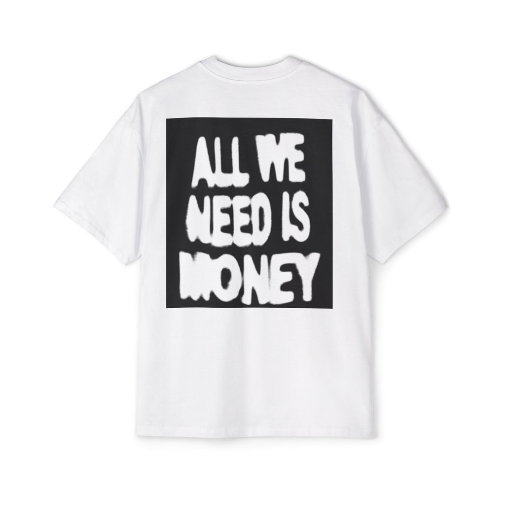 Blessed "All We Need Is Money” - Oversized Tee