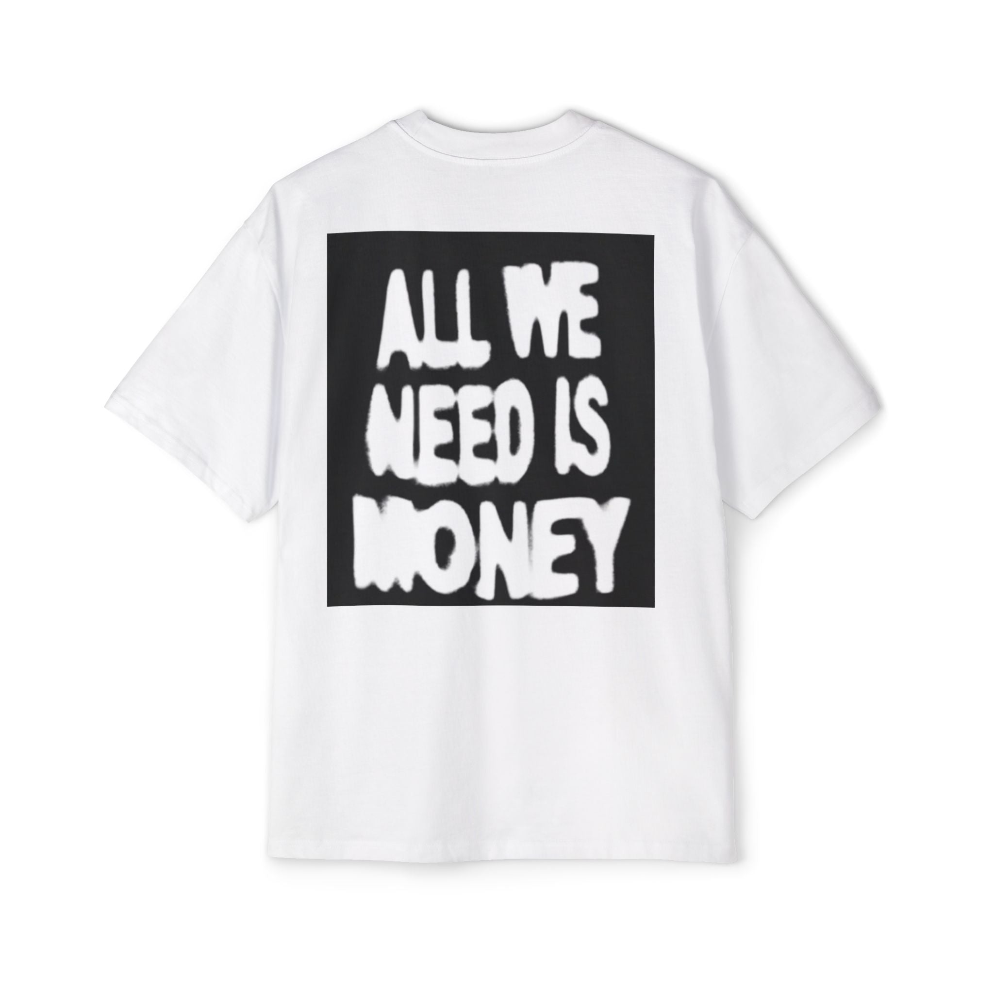 Blessed "All We Need Is Money” - Oversized Tee