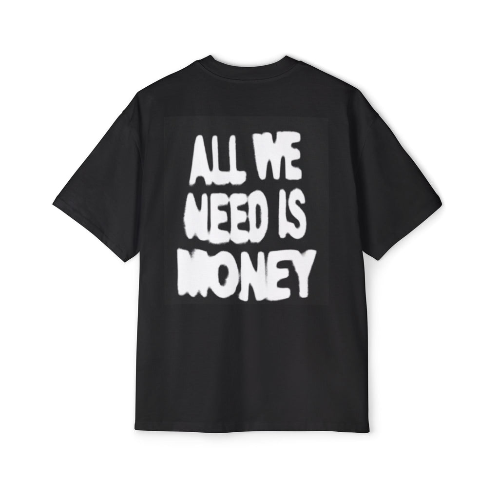 Blessed "All We Need Is Money” - Oversized Tee