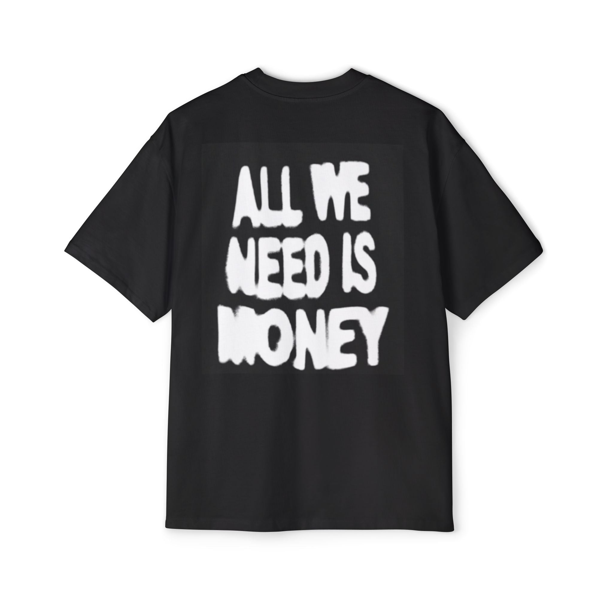 Blessed "All We Need Is Money” - Oversized Tee